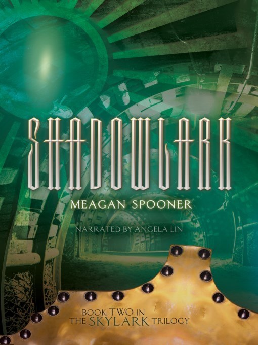 Title details for Shadowlark by Meagan Spooner - Available